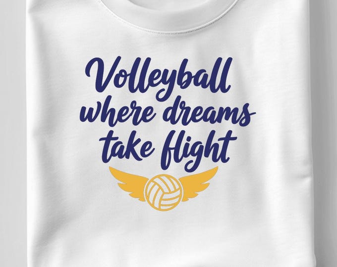 Volleyball Where Dreams Take Flight SVG, Inspirational Sports Quote T-Shirt Print, Motivational DXF PNG Design for Cricut Silhouette