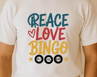 Peace Love Bingo SVG, Fun Bingo Lover Quote DXF PNG Design for Cricut Silhouette T-Shirt Print