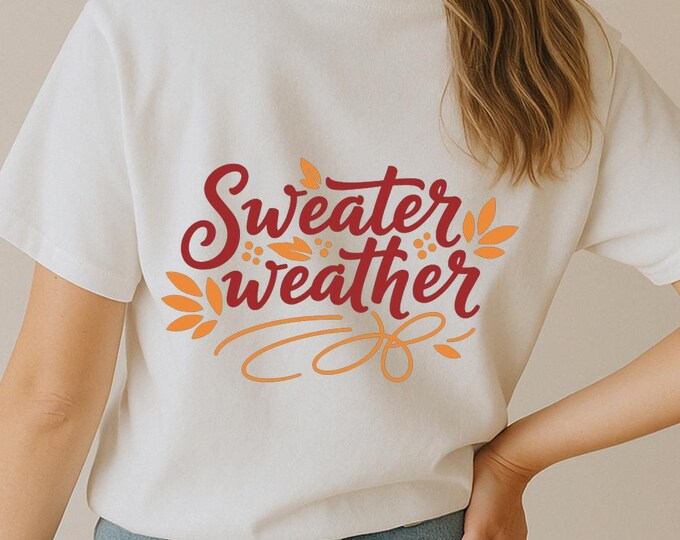 Sweater Weather SVG, Cozy Autumn Quote T-Shirt Print, Fall Leaves DXF PNG Design for Cricut Silhouette Cutting
