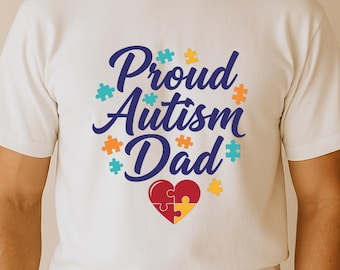 Proud Autism Dad SVG, Awareness Quote T-Shirt Print, Puzzle Heart DXF PNG Design for Cricut Silhouette