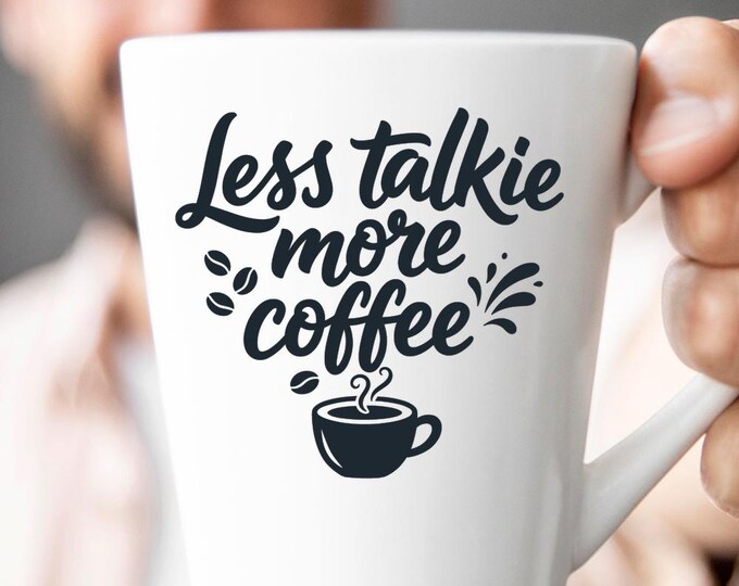Less Talkie More Coffee SVG, Funny Coffee Quote DXF PNG Design, Caffeine Lover Sarcastic T-Shirt Print for Cricut Silhouette