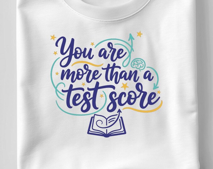 You Are More Than a Test Score SVG, Motivational Teacher Quote T-Shirt Print, Classroom DXF PNG Design for Cricut Silhouette