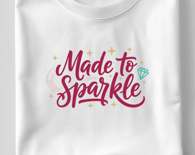 Made To Sparkle SVG, Cute Baby Girl Quote T-Shirt Print, Diamond DXF PNG Design for Cricut Silhouette