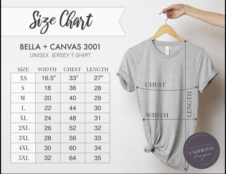 May include: Size chart for Bella + Canvas 3001 unisex jersey t-shirts. The chart shows sizes XS to 5XL with corresponding width, chest, and length measurements in inches.