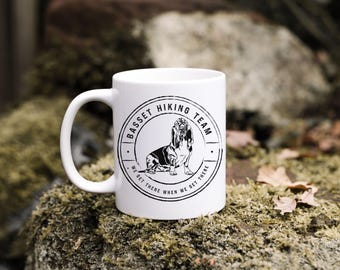 Basset Hiking Team - We Get There When We Get There - Basset Hound Mug - Basset Hound Gift - Basset Hound Lover