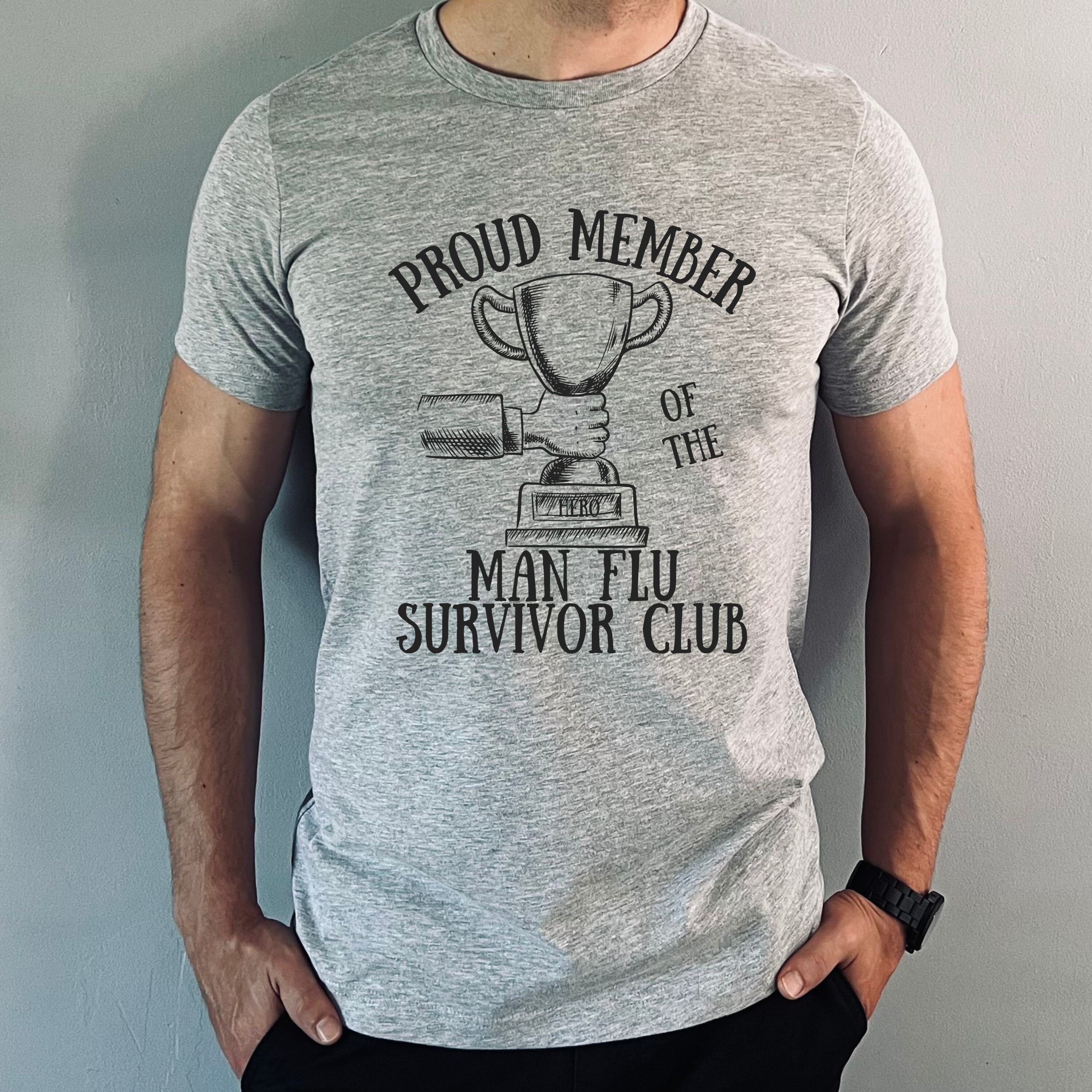 Funny Dad Shirt - Funny Husband Shirt- Man Flu - Man Flu Shirt - Funny Father's Day Shirt - Birthday Present for Him - Dad Tee - Husband Tee