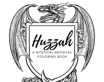 Huzzah A Mythical Medieval Coloring Book