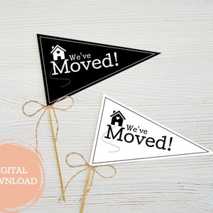 Moving Announcement | &quot;We&#39;ve Moved!&quot; Sign | Printable Pennant Flag