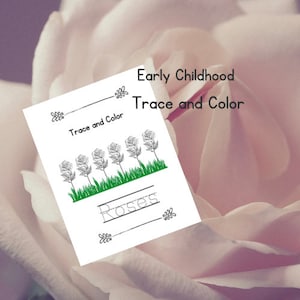 May include: A black and white printable worksheet for early childhood education. The worksheet features a line drawing of five roses with stems and leaves. The text "Trace and Color" is at the top of the page. Below the roses, the word "Roses" is written in a dotted line for tracing.
