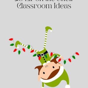 25 Classroom Holiday Christmas Elf on the Shelf Ideas