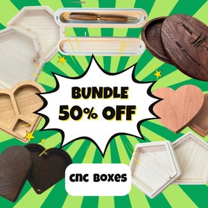 May include: A variety of wooden boxes in different shapes and sizes, including heart-shaped, hexagonal, and rectangular. The boxes are made of different types of wood, including walnut and cherry. The boxes are arranged in a circle around a sign that says "Bundle 50% Off cnc Boxes".