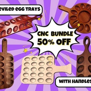 May include: A set of wooden deviled egg trays with handles. The trays are made of wood and have a natural finish. The trays are perfect for serving deviled eggs at parties or gatherings. The text "CNC Bundle 50% Off" is displayed in a speech bubble. The text "With Handles!" is displayed in a speech bubble.
