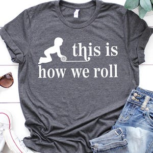 Montessori Shirt, This Is How We Roll Shirt, Montessori Teacher Shirt, Montessori Student Shirt, Montessori Teacher Gift, Cute Teacher Shirt