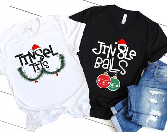 Christmas Couples Shirts, Jingle Balls, Tinsel Tits, Funny Christmas Gifts, Funny Matching Couples Shirts, Christmas Shirts, Christmas Gift