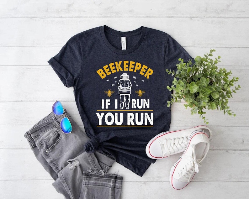 Funny Beekeeper Shirt, Beekeeping Gift, If I run you Run, Beekeeper, Bee Lover Shirt, Beekeeping Shirt, Bee Lover Gift, Bee Shirt image 2