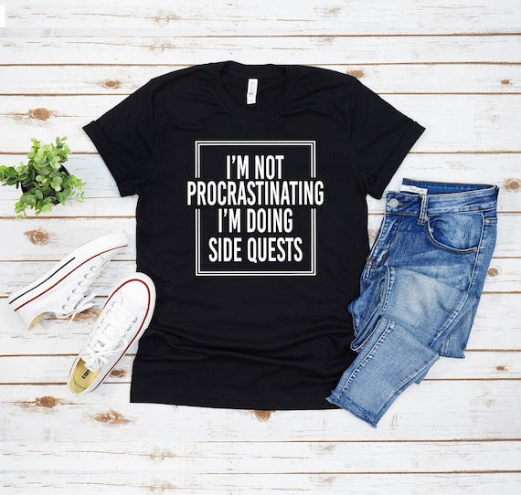 Funny Gaming Shirts, I'm Not Procrastinating I'm Doing Side Quests, Gift for Gamers, Gamer Gift, Game Lover Shirt, Gamer Shirt, Dork Shirt