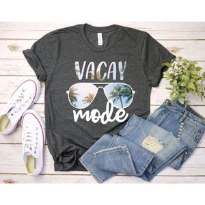 Vacay Mode T-Shirt, Vacation Shirt, Vacay Mode On, Travel Lover Gifts, Travel Shirt, Adventure Lover Shirt, Traveler Shirt, Vacation Shirts