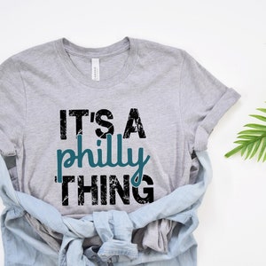 It's A Philly Thing TShirt, Philadelphia Phillies Shirt, Philadelphia Fan Shirts, Philly Sports Gifts, Eagles Shirt, Philadelphia Tshirts image 2