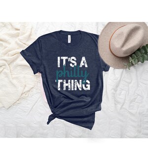It's A Philly Thing TShirt, Philadelphia Phillies Shirt, Philadelphia Fan Shirts, Philly Sports Gifts, Eagles Shirt, Philadelphia Tshirts image 3