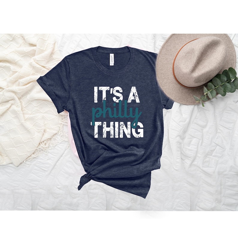 It's A Philly Thing TShirt, Philadelphia Phillies Shirt, Philadelphia Fan Shirts, Philly Sports Gifts, Eagles Shirt, Philadelphia Tshirts image 3