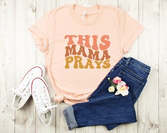 This Mama Prays Shirt, Mama Life Shirt, Religious Mom Shirt, Cute Mom Shirt, Mothers Day Gift, Christian Shirts, Mom Appreciation Gift