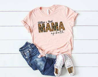 Glitter And Dirt Mama Of Both Shirt, Mom Of Both Shirt, Mama Shirt, Cute Mom Shirt, Camo Mama Shirt, Leopard Mama Shirt, Gift For Mom