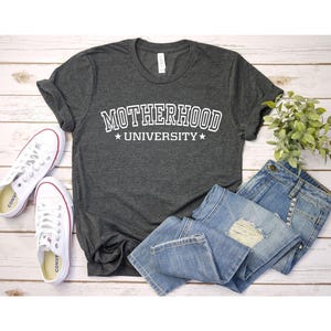 Motherhood University Tshirt, Mom T Shirt, Mothers Day Shirt, Gift For Wife, Mothes Day Gift, Gift For Mom, Shirt For Mom, Mama Shirt
