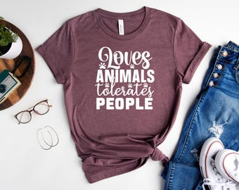 Love Animals Tolerates People Shirt, Love Animal Tees, Animal Lover Shirt, Love Shirt, Cat Lover Shirt, Dog Lover Tee, Pet Lover, Animal Tee