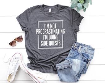 Funny Gaming Shirts, I&#39;m Not Procrastinating I&#39;m Doing Side Quests, Gift for Gamers, Gamer Gift, Game Lover Shirt, Gamer Shirt, Dork Shirt