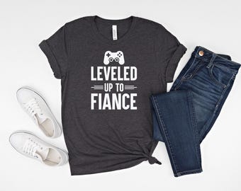 Leveled Up To Fiance, Engaged Gamer Shirt, Engagement Shirt, Boyfriend Fiancé Shirt, Boyfriend Engagement, Engaged Gamer Shirt, Gaming Shirt