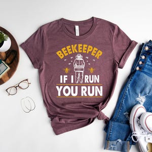 Funny Beekeeper Shirt, Beekeeping Gift, If I run you Run, Beekeeper, Bee Lover Shirt, Beekeeping Shirt, Bee Lover Gift, Bee Shirt image 4