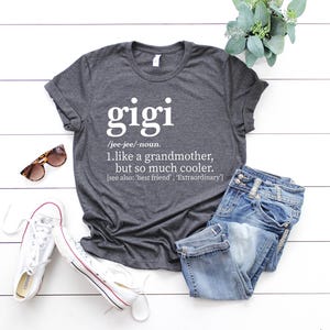 Gigi Definition Shirt, Grandma Gifts, Shirt For Grandma, Cool Nana Shirt, Mother&#39;s Day Gift, Grandmother Birthday Gift, Gift For Gigi