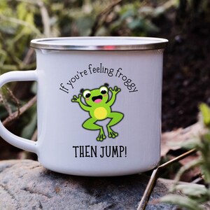 If You're Feeling Froggy Then Jump Frog Mug Froggy Mug - Etsy