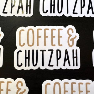 Coffee & Chutzpah - Vinyl Sticker - Funny Jewish Sticker