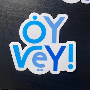 Oy Vey! - Yiddish - Jewish Vinyl Sticker