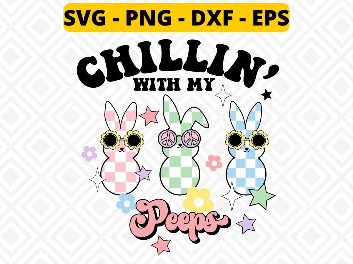 Chillin' with my Peeps svg Joyeuses Pâques Peeps Lunettes de soleil fer sur  fichier coupé imprimé Cricut Silhouette Instant Download vecteur SVG png  eps dxf -  France