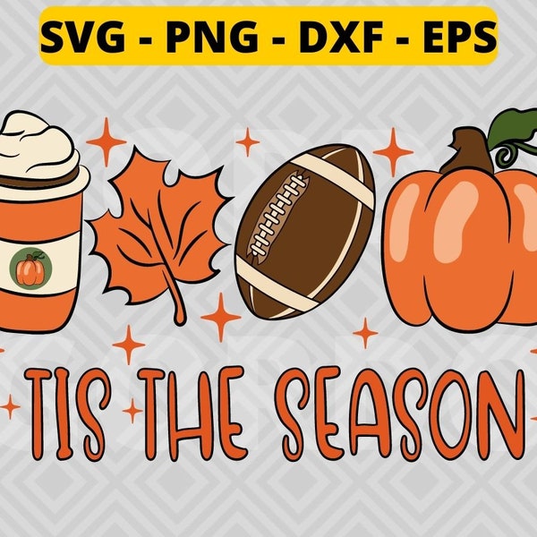 Tis The Season Football Latte Leaves Pumpkin svg png dxf eps, Thanksgiving Day svg, Coffee Fall svg