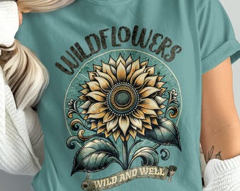 Wildflower Sunflower T-Shirt: Vintage Botanical Tee, Wild and Well Nature Lover Gift