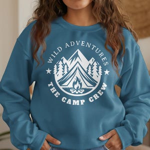 Wild Adventures Camping Sweatshirt The Camp Crew Sweatshirt Hiking Outdoor Apparel Nature Lovers Gift Adventure Themed Sweater for Hikers