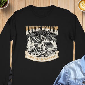 Nature Nomads Shirt, Roam Free Camp Wild Tee, Mountain Camping Graphic, Outdoors Adventure Apparel, Hiking Enthusiast Gift