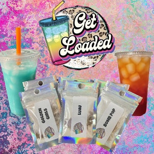 May include: Image features three clear plastic cups with colorful drinks and straws, alongside several small, iridescent pouches. The text "Get Loaded" is displayed with a leopard print background. The pouches are labeled "Golden Girls", "Luau", and "Bomb Pop".