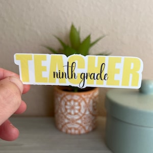 Ninth grade teacher sticker, teacher gift, sticker for water bottles, waterproof sticker, sticker for high school teachers