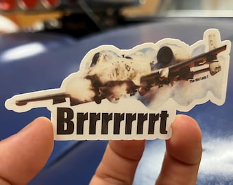 Brrrrrrt (A-10 Warthog) sticker; Funny sticker, Funny water bottle/laptop sticker, F-22, Fighter Pilot, Air Force, Fighter Jet, Military