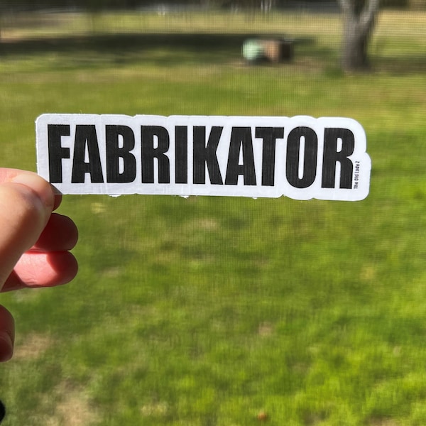 Fabrikator vinyl sticker, Funny car sticker, funny fabricator sticker, laptop sticker, water bottle sticker, skilled trade stickers