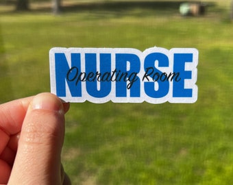 Operating Room Nurse Sticker, nurses week gift, Gift for OR nurses, cute nurse sticker, medical sticker, water bottle decal, laptop stickers