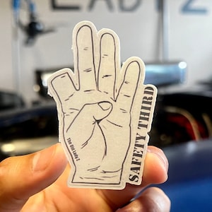 Safety Third sticker, funny car guy sticker, funny construction sticker, sticker for welders, sticker for mechanics, sticker for him