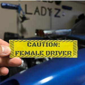 Caution Female Driver sticker, funny sticker for women
