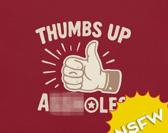Thumbs Up A-holes tee shirt