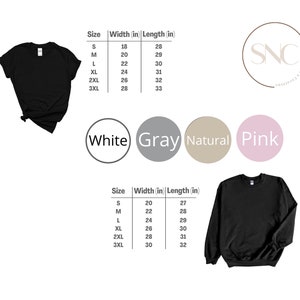 May include: Size chart for t-shirts and sweatshirts. The chart shows the width and length in inches for sizes S, M, L, XL, 2XL, and 3XL. The t-shirt is black and the sweatshirt is black. The chart also shows the colors available for the t-shirt: white, gray, natural, and pink.