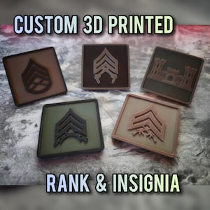 May include: Custom 3D printed rank and insignia patches in various colors. The image shows five square patches with different military rank designs. The text "CUSTOM 3D PRINTED" and "RANK & INSIGNIA" are displayed.